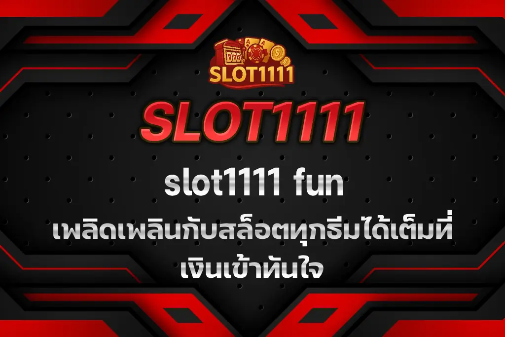 slot1111 fun